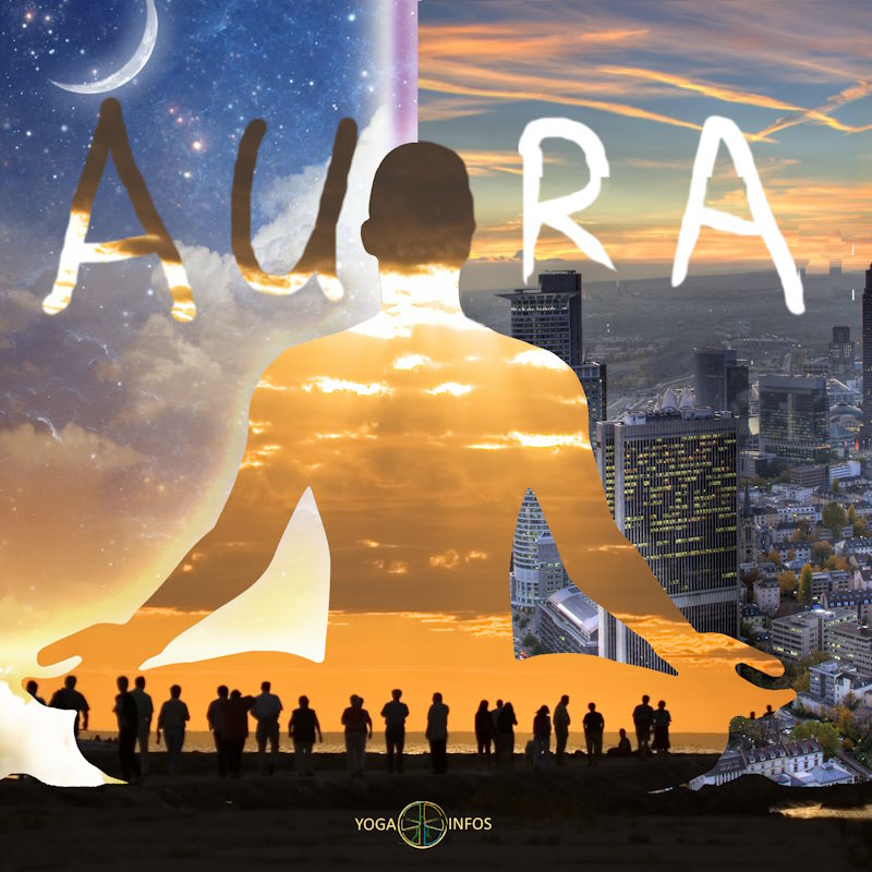 Die Aura - der 7. Körper Aura